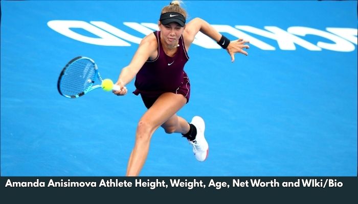 Amanda Anisimova Athlete Height, Weight, Age, Net Worth and WIki/Bio 