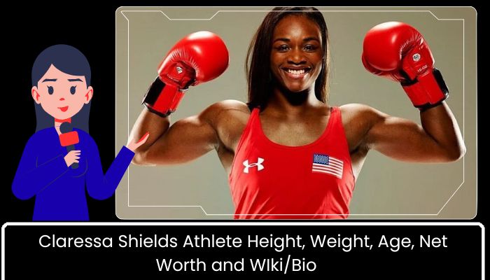 Claressa Shields Athlete Height, Weight, Age, Net Worth and WIkiBio   
