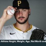 Paul Skenes Athlete Height, Weight, Age, Net Worth and WIki/Bio