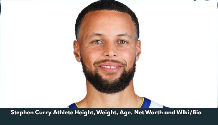 Stephen Curry Athlete Height, Weight, Age, Net Worth and WIki/Bio 