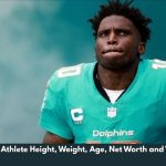 Tyreek Hill Athlete Height, Weight, Age, Net Worth and WIki/Bio   