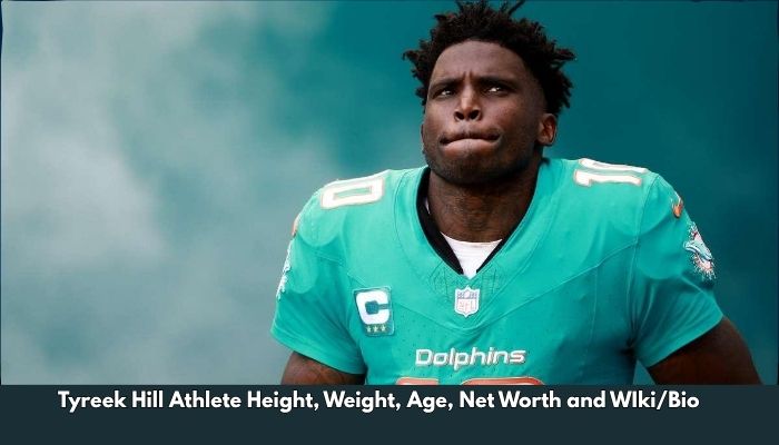 Tyreek Hill Athlete Height, Weight, Age, Net Worth and WIki/Bio   